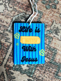 Life is Butter With Jesus Car Freshener